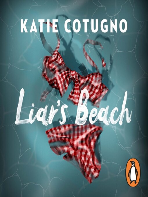 Title details for Liar's Beach by Katie Cotugno - Available